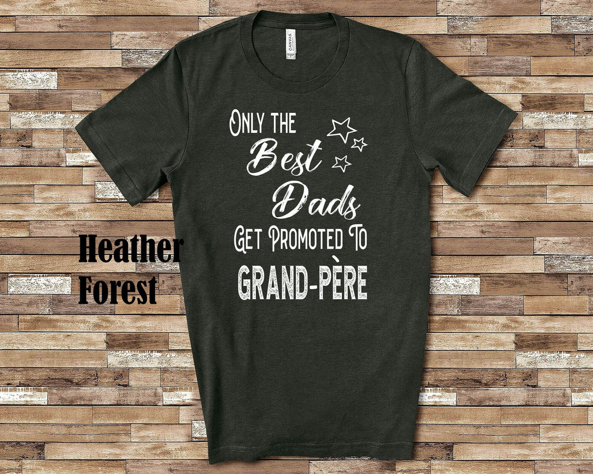 The Best Dads Get Promoted to Grand-Père Grandpa Tshirt French Grandfather Gift Idea for Father's Day, Birthday, Christmas, Pregnancy Reveal
