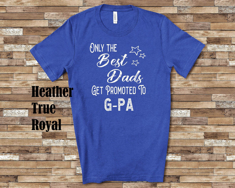 The Best Dads Get Promoted to G-Pa Grandpa Tshirt Special Grandfather Gift Idea for Father's Day, Birthday, Christmas or Pregnancy Reveal