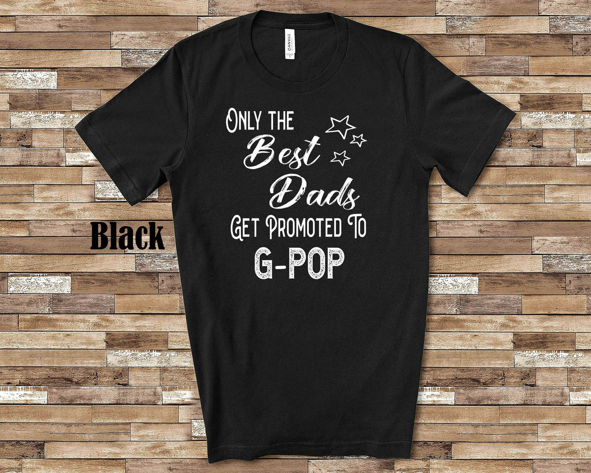 The Best Dads Get Promoted to G-Pop Grandpa Tshirt Special Grandfather Gift Idea for Father's Day, Birthday, Christmas or Pregnancy Reveal