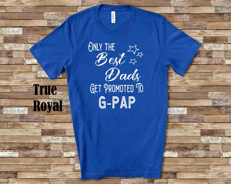 The Best Dads Get Promoted to G-Pap Grandpa Tshirt Special Grandfather Gift Idea for Father's Day, Birthday, Christmas or Pregnancy Reveal