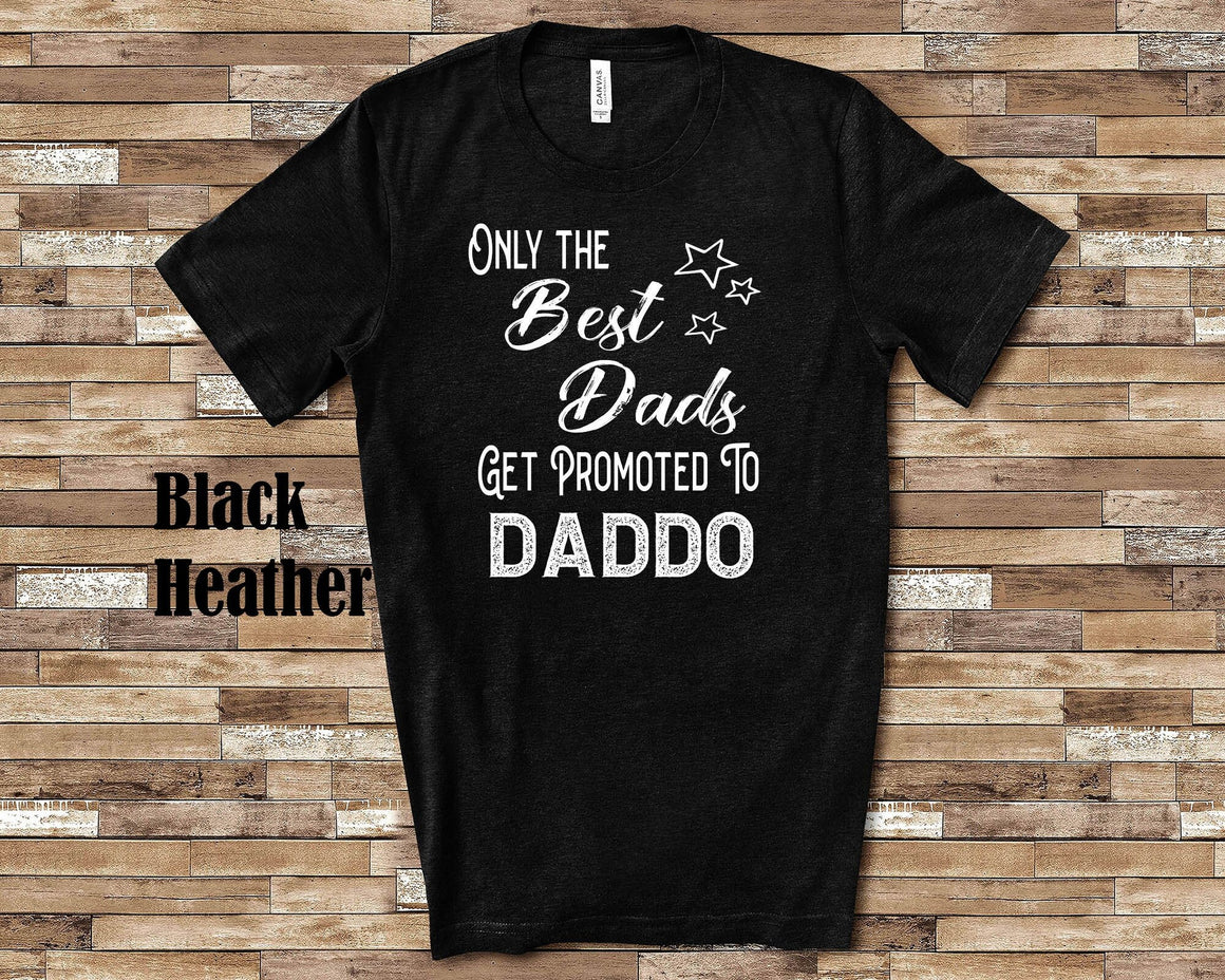 The Best Dads Get Promoted to Daddo Grandpa Tshirt Special Grandfather Gift Idea for Father's Day, Birthday, Christmas or Pregnancy Reveal