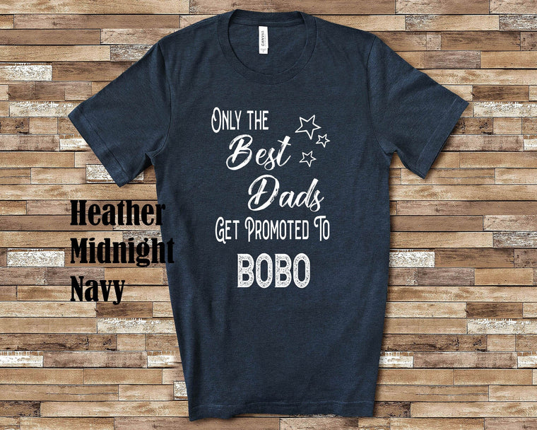 The Best Dads Get Promoted to Bobo Grandpa Tshirt Special Grandfather Gift Idea for Father's Day, Birthday, Christmas or Pregnancy Reveal