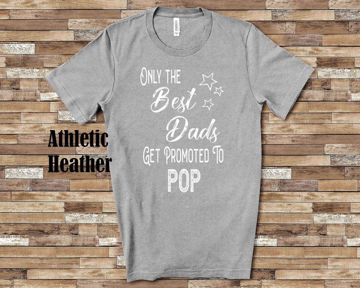 The Best Dads Get Promoted to Pop Grandpa Tshirt Special Grandfather Gift Idea for Father's Day, Birthday, Christmas or Pregnancy Reveal