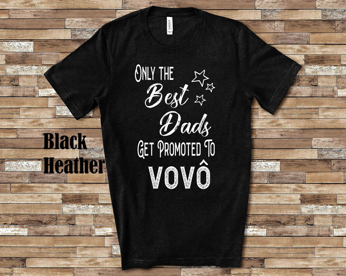 The Best Dads Get Promoted to Vovô Grandpa Tshirt Brazilian Grandfather Gift Idea for Father's Day, Birthday, Christmas or Pregnancy Reveal
