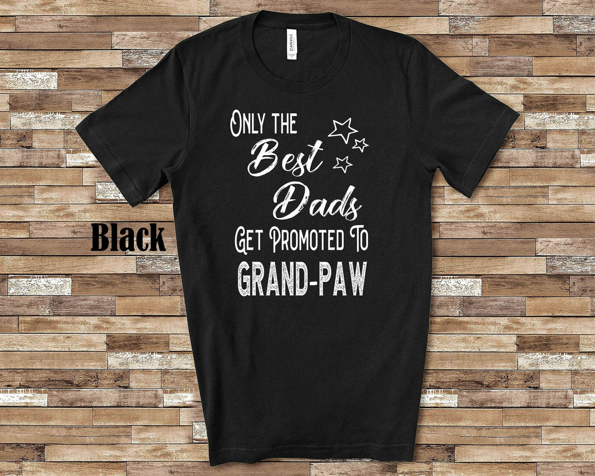 The Best Dads Get Promoted to Grand-Paw Grandpa Tshirt Special Grandfather Gift Idea for Father's Day, Birthday, Christmas, Pregnancy Reveal