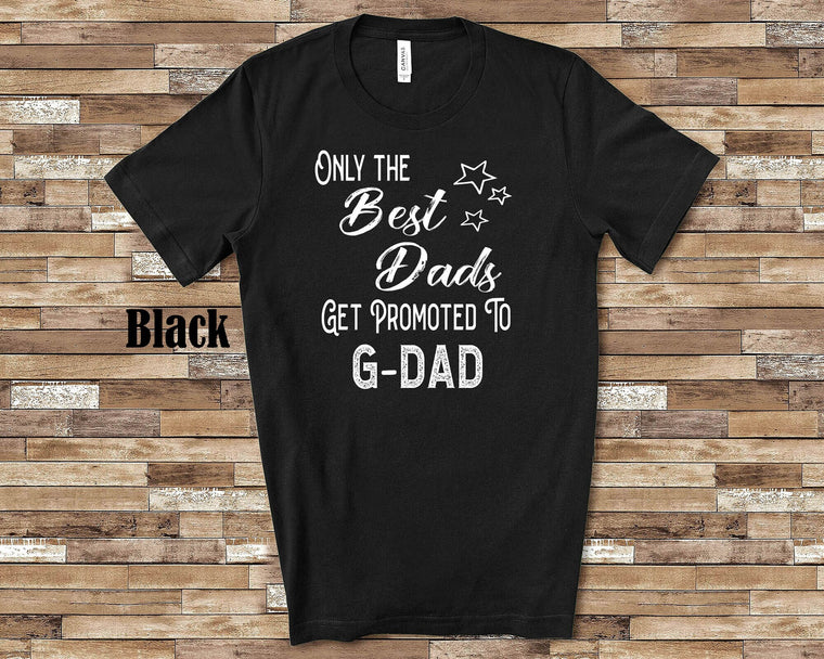 The Best Dads Get Promoted to G-Dad Grandpa Tshirt Special Grandfather Gift Idea for Father's Day, Birthday, Christmas or Pregnancy Reveal