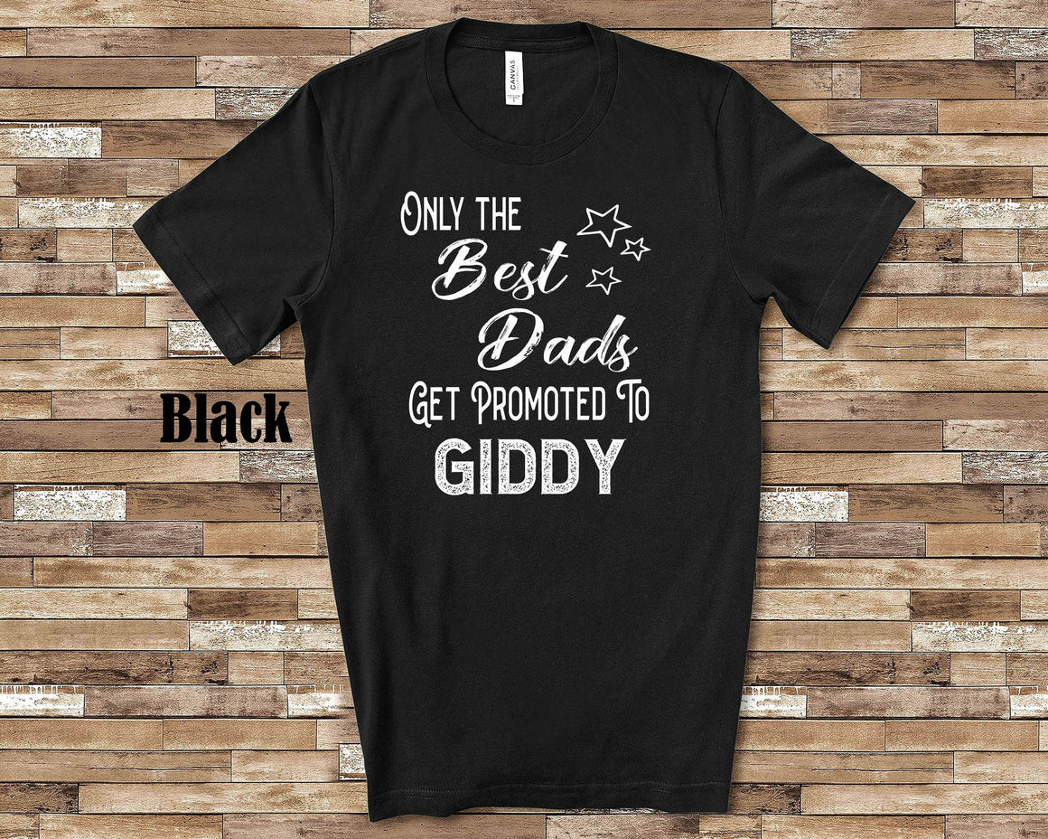 The Best Dads Get Promoted to Giddy Grandpa Tshirt Special  Grandfather Gift Idea for Father's Day, Birthday, Christmas or Pregnancy Reveal