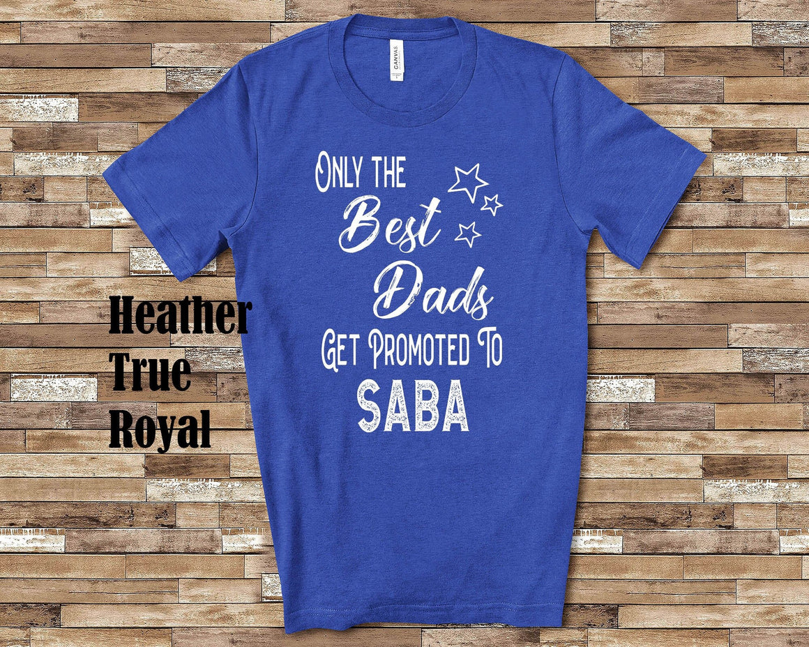 The Best Dads Get Promoted to Saba Grandpa Tshirt Jewish Grandfather Gift Idea for Father's Day, Birthday, Christmas or Pregnancy Reveal